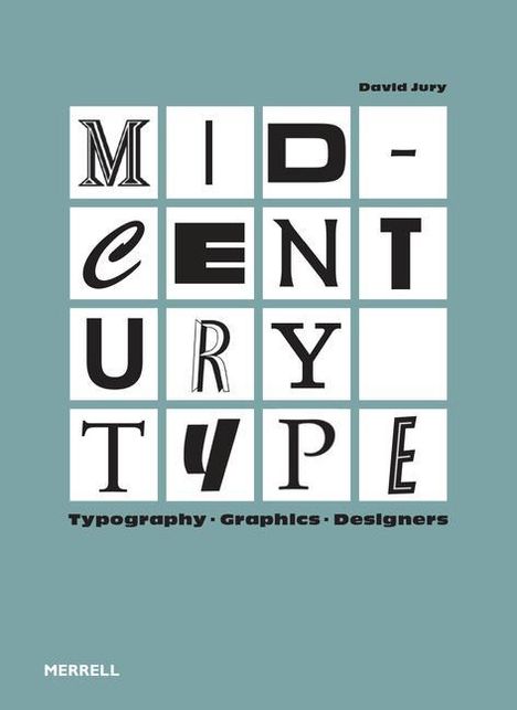 Mid-Century Type: Typography, Graphics, Designers, Buch