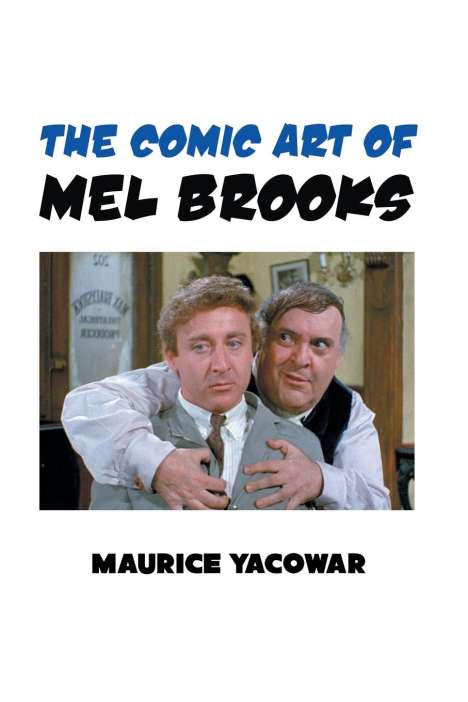 Maurice Yacowar: The Comic Art Of Mel Brooks, Buch