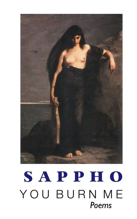 Text: "SAPPHO YOU BURN ME Poems." Illustration: Eine Frau mit langem dunklen Haar steht am Meer, hält eine Harfe.