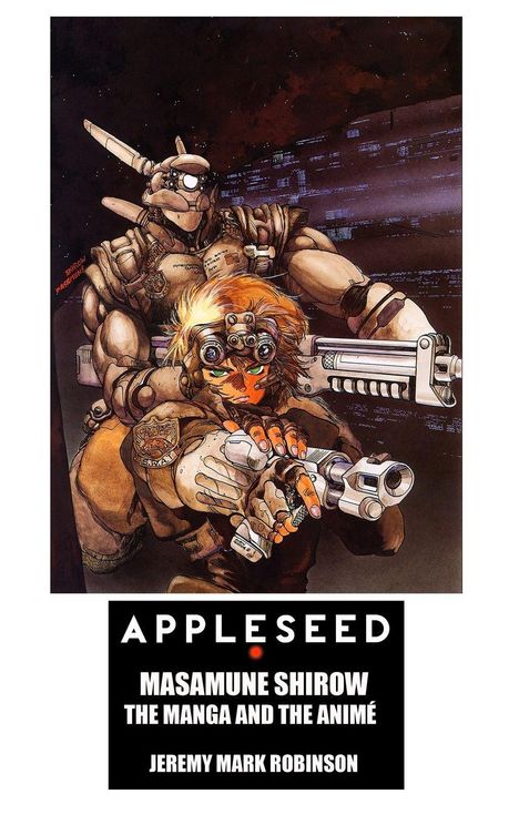 APPLSEED. Zwei futuristische Figuren: ein Cyborg mit Waffen und eine Frau, beide in Rüstung, in einer dunklen Stadt.