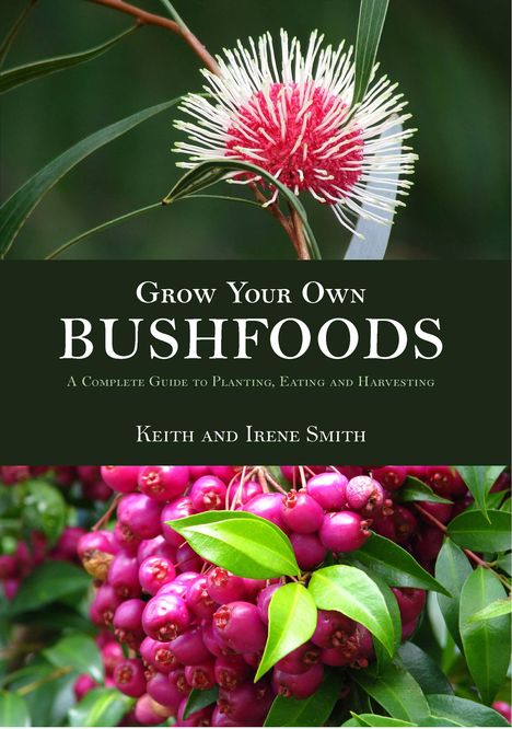 Keith Smith (geb. 1940): Grow Your Own Bushfoods, Buch