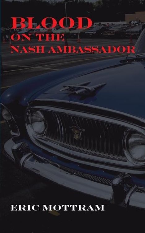 Eric Mottram: Blood on the Nash Ambassador, Buch