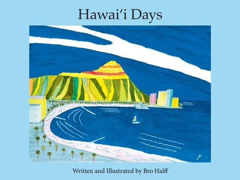 Bro Halff: Hawai'i Days, Buch