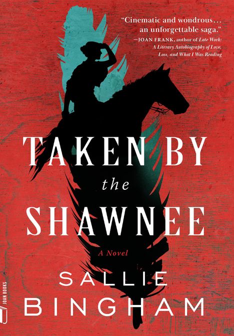 Sallie Bingham: Taken by the Shawnee, Buch