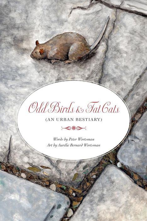 Peter Wortsman: Odd Birds &amp; Fat Cats, Buch