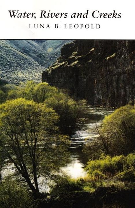 Luna B Leopold: Water, Rivers & Creeks, Buch