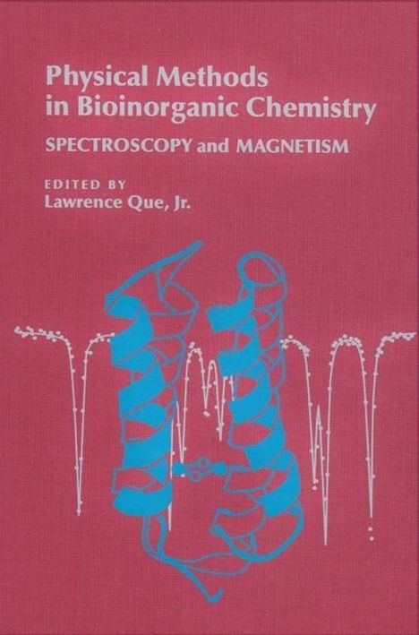 Lawrence Que: Physical Methods in Bioinorganic Chemistry, Buch