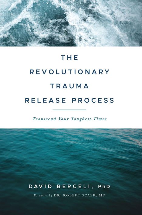 David Berceli: The Revolutionary Trauma Release Process, Buch
