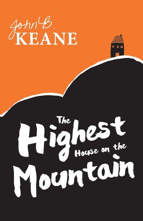 John B. Keane: The Highest House on The Mountain, Buch