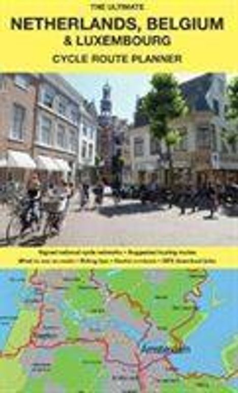 Richard Peace: The Ultimate Netherlands, Belgium &amp; Luxembourg Cycle Route Planner, Karten