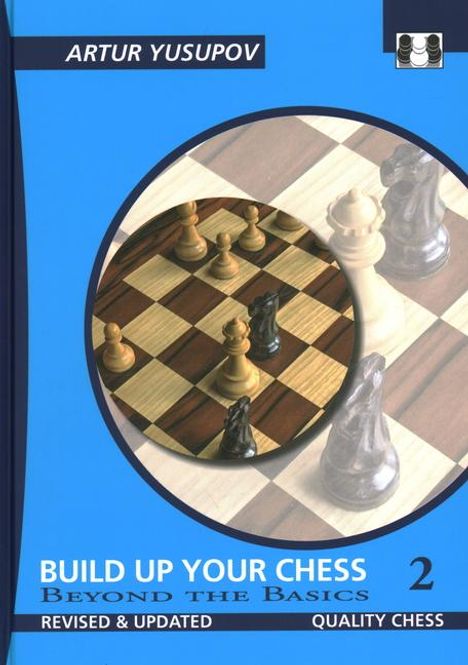 Artur Yusupov: Build Up Your Chess 2, Buch