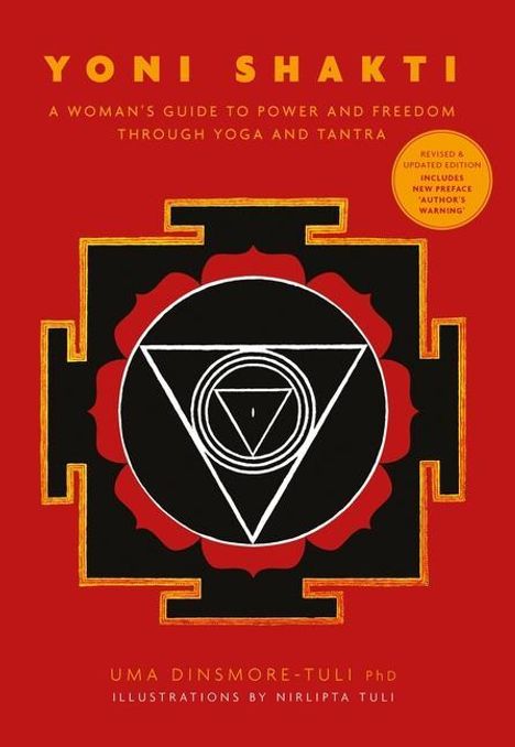 Uma Dinsmore-Tuli: Yoni Shakti: A Woman's Guide to Power and Freedom Through Yoga and Tantra, Buch