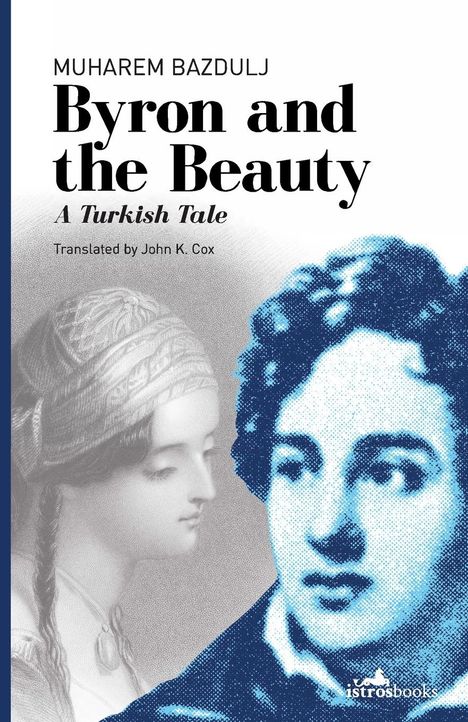Muharem Bazdulj: Byron and the Beauty, Buch