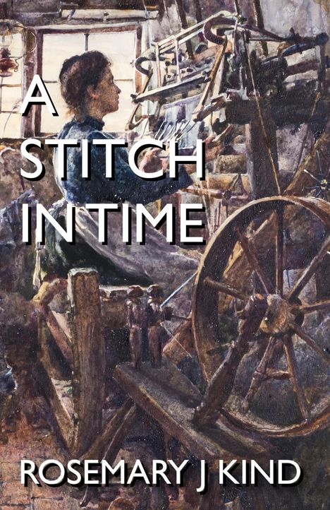 Rosemary J Kind: A Stitch In Time, Buch