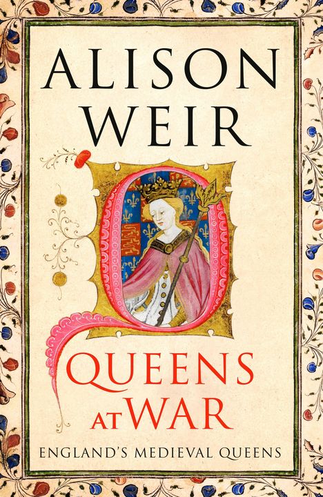 Alison Weir: Queens at War, Buch