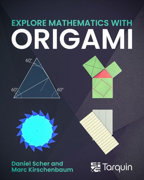 „Explore Mathematics with Origami“ in großen Buchstaben. Vier Origami-Diagramme, Logo unten.