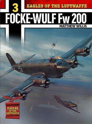 Mathew Willis: Eagles of the Luftwaffe: Focke-Wulf Fw 200 Condor, Buch