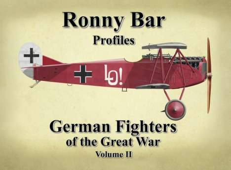 Ronny Barr: Ronny Bar Profiles - German Fighters of the Great War Vol 2, Buch
