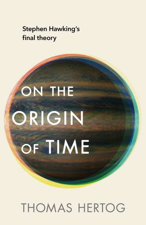 Thomas Hertog: On the Origin of Time, Buch