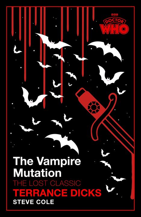 "The Vampire Mutation", "THE LOST CLASSIC", "TERRANCE DICKS", "STEVE COLE". Fledermäuse und rotes Schwert vor schwarzem Hintergrund.