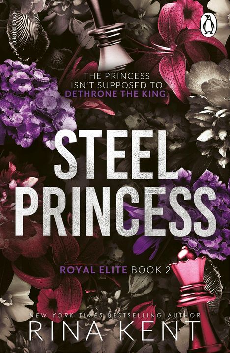 "The princess isn't supposed to dethrone the king" steht auf Blumen, Schachfigur, "Steel Princess, Royal Elite Book 2, Rina Kent".
