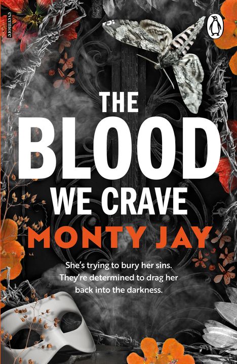 Text: "The Blood We Crave", "Monty Jay". Eine Motte, Maske, Blüten und Rauch wirken dekorativ um einen düsteren Hintergrund.