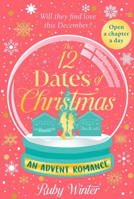 Text oben: "Will they find love this December?"<br>
Großer Text: "The 12 Dates of Christmas"<br>
Unten: "An Advent Romance" und "Ruby Winter"<br>
Design: Schneekugel mit Weihnachtsmarkt.