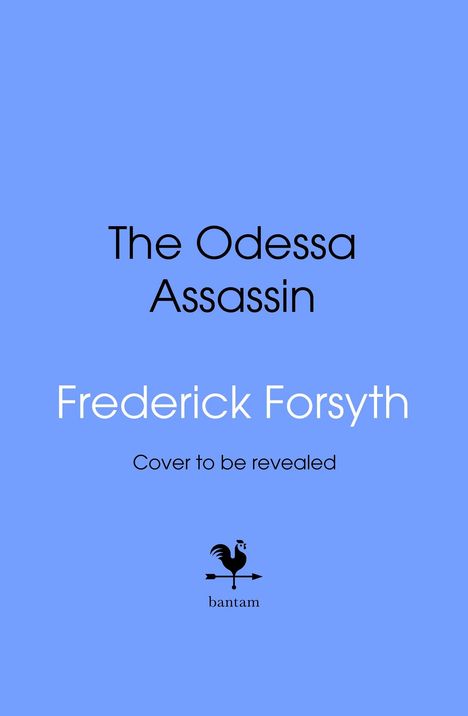 "The Odessa Assassin" und "Frederick Forsythe" auf blauem Hintergrund. Unten ein kleines Huhn-Logo mit "bantam".