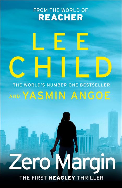 „FROM THE WORLD OF REACHER. LEE CHILD AND YASMIN ANGOE. Zero Margin.“ Eine Person vor einer Skyline, Illustration.