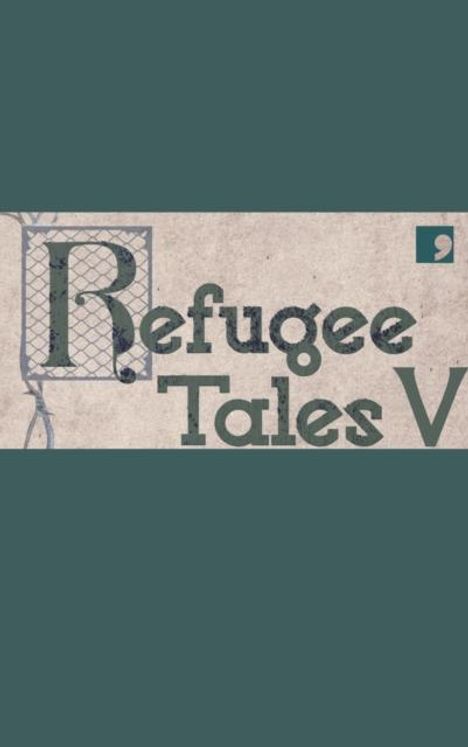 Anna Pincus: Refugee Tales V, Buch