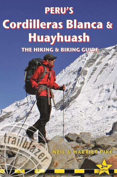 Neil Pike: Peru's Cordilleras Blanca &amp; Huayhuash Hiking &amp; Biking, Buch