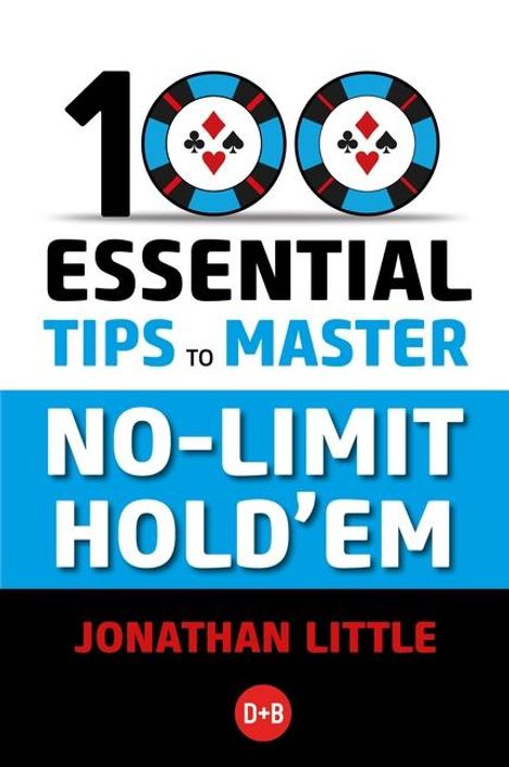 Jonathan Little: 100 Essential Tips to Master No-Limit Hold'em, Buch