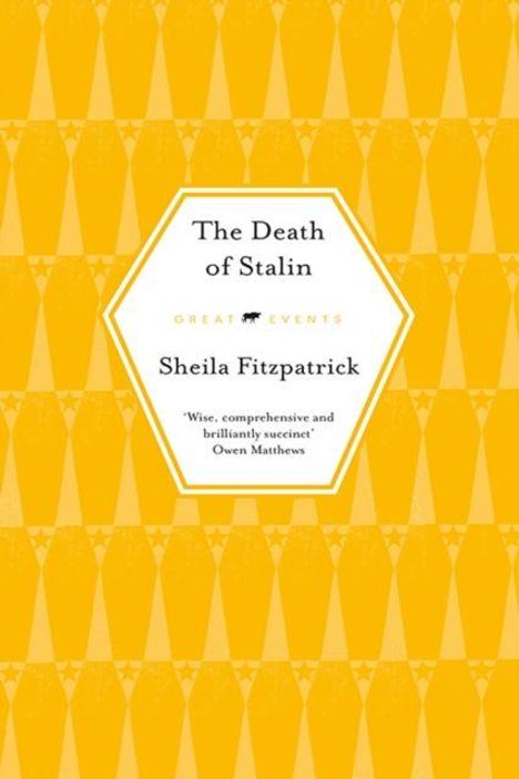 „The Death of Stalin“, „GREAT EVENTS“, Sheila Fitzpatrick. Gelbes Muster mit geometrischen Formen, sechseckiger Rahmen.