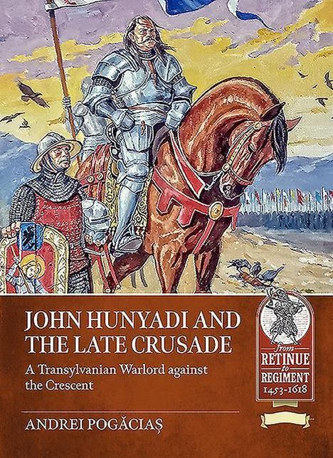 Pog&: John Hunyadi and the Late Crusade, Buch