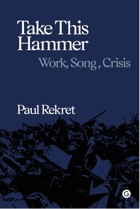 Paul Rekret: Take This Hammer, Buch