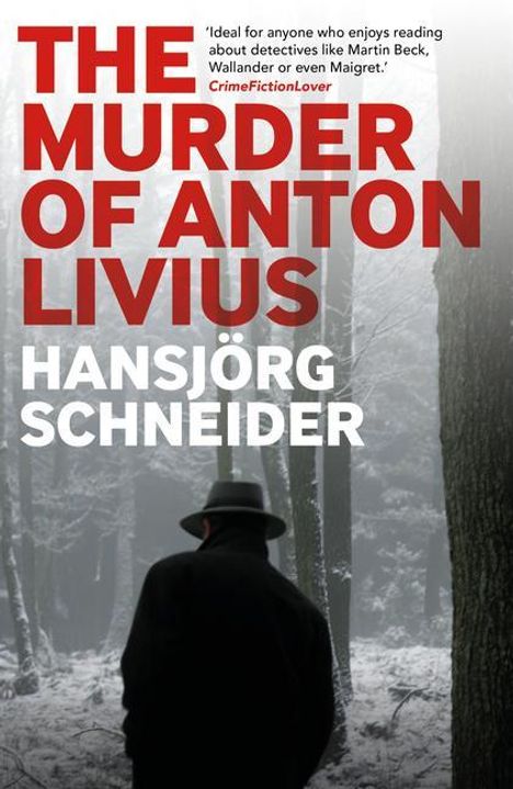 Hansjoerg Schneider: The Murder of Anton Livius, Buch
