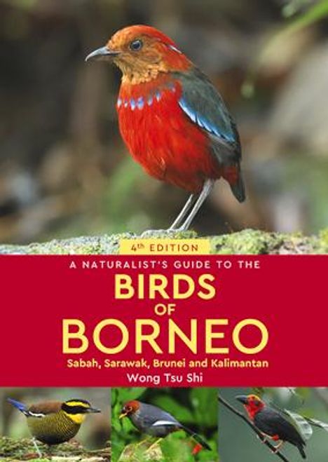 Text: "Birds of Borneo: Sabah, Sarawak, Brunei and Kalimantan. Wong Tsu Shi." Vogelbilder auf rotem Hintergrund.