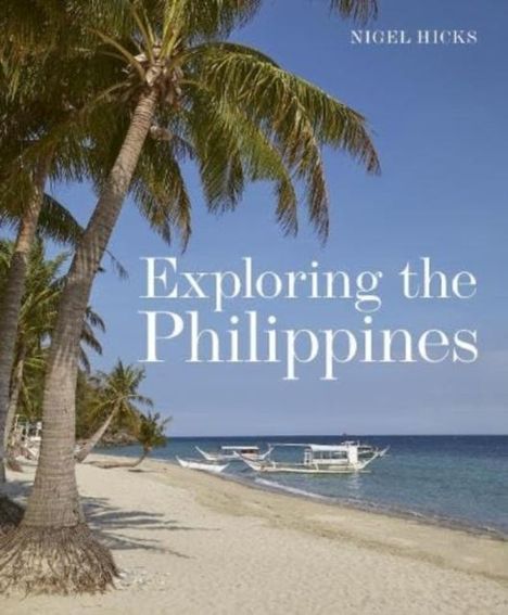 Nigel Hicks: Exploring the Philippines, Buch