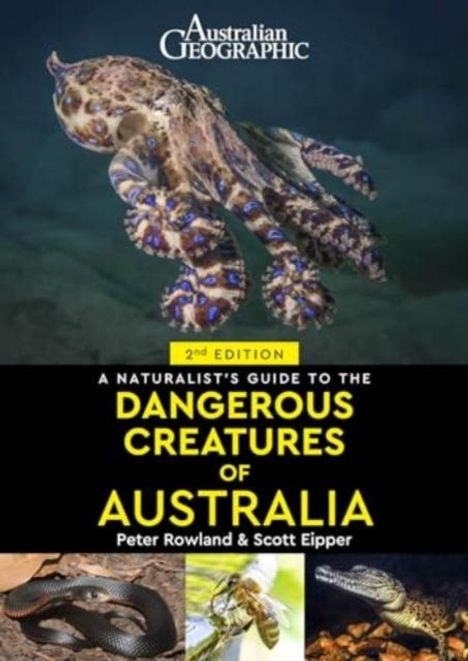 Peter Rowland: A Naturalist's Guide to Dangerous Creatures of Australia, Buch