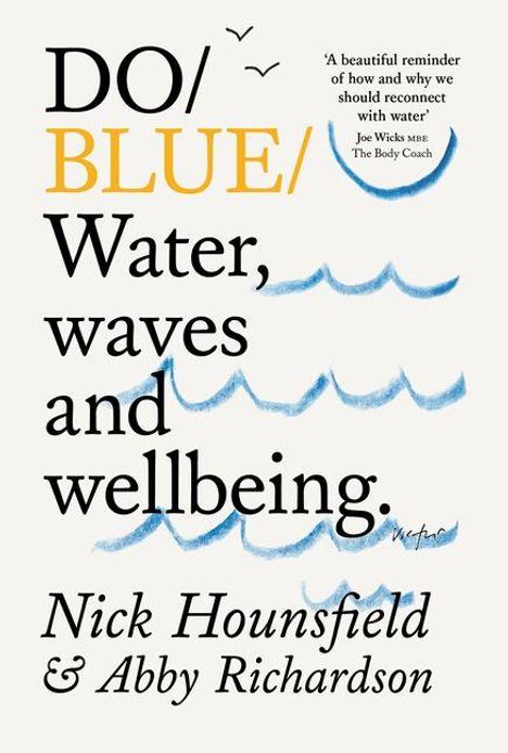 Text: "DO/BLUE/ Water, waves and wellbeing. Nick Hounsfield & Abby Richardson." Illustration: Blaue Wellen und zwei Vögel.