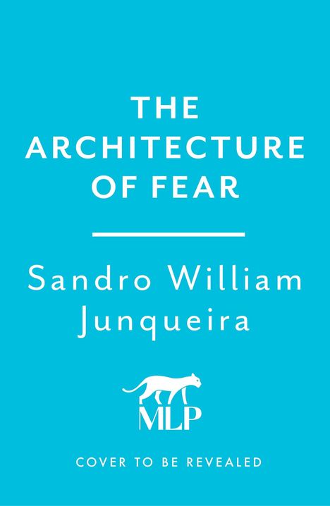 Sandro William Junqueira: The Architecture of Fear, Buch