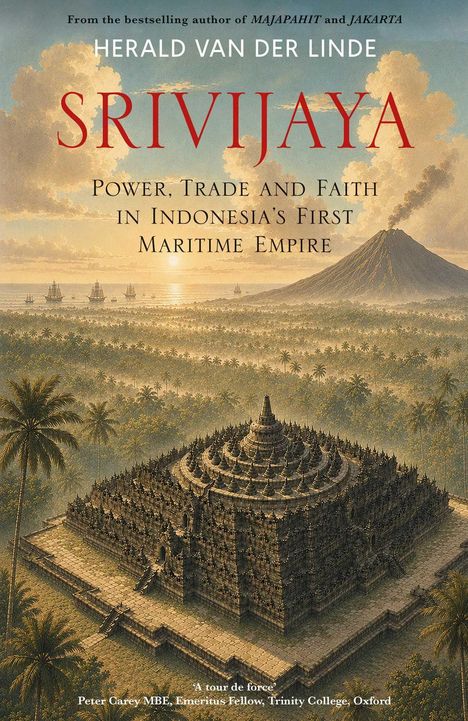 Text: "Herald Van Der Linde - SRIVIJAYA - Power, Trade and Faith in Indonesia's First Maritime Empire." Illustration: Tempel, Vulkan.