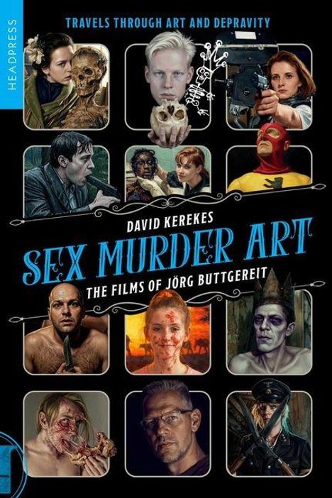 "TRAVELS THROUGH ART AND DEPRAVITY. David Kerekes, Sex Murder Art. Illustration mit Filmszenen und Charakteren."