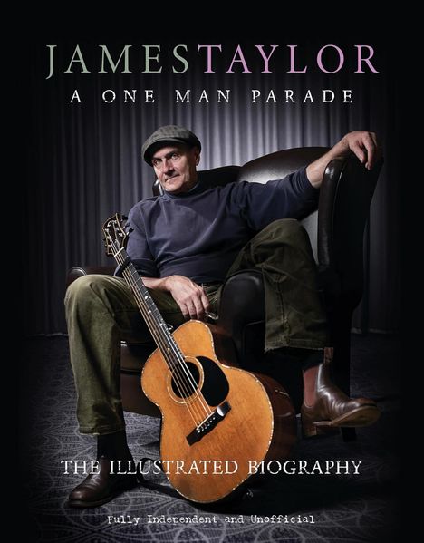 „JAMES TAYLOR: A ONE MAN PARADE. THE ILLUSTRATED BIOGRAPHY.“ Mann entspannt auf Sessel mit Gitarre.