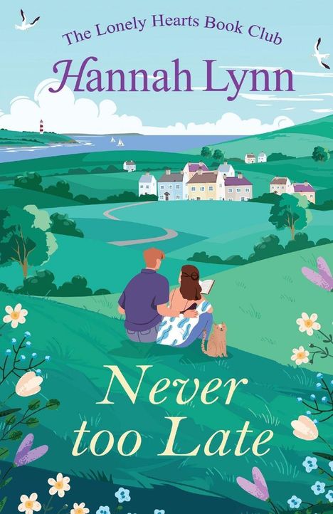 Text: The Lonely Hearts Book Club. Hannah Lynn. Never too Late. Illustration: Paar sitzt auf Wiese, ruhige Landschaft.