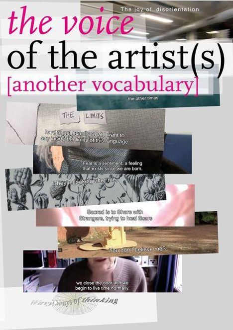 Texte: "the voice of the artist(s) [another vocabulary]", "Fear is a sentiment", "The limits". Collage aus Kunstwerken.