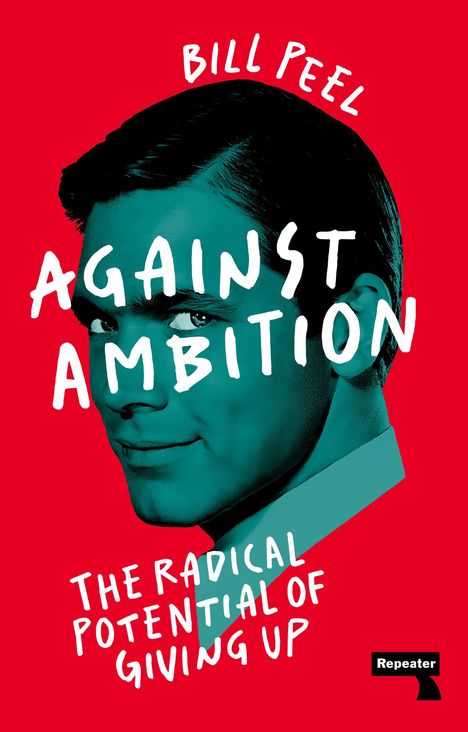 Bill Peel: Against Ambition, Buch