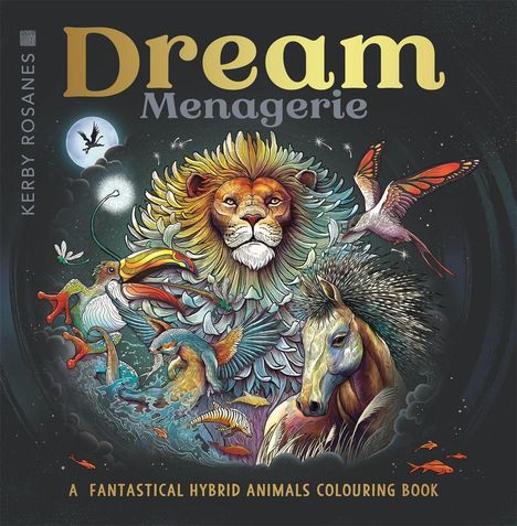 Texte: Dream Menagerie; A Fantastical Hybrid Animals Colouring Book. Illustration eines Löwen und hybrider Tiere.