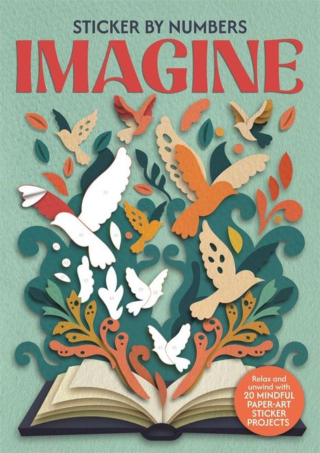 „IMAGINE“ in großen roten Buchstaben, bunte Vögel und Blätter scheinen aus einem Buch zu fliegen.