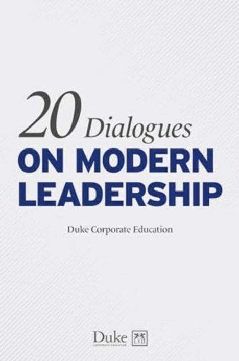 Duke Corporate Duke Corporate Education: 20 Dialogues on Modern Leadership, Buch